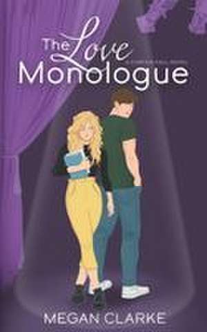 The Love Monologue de Megan Clarke