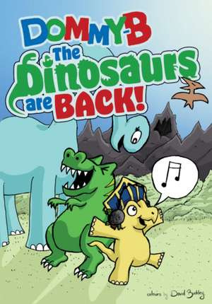 The Dinosaurs Are Back! de Dommy B