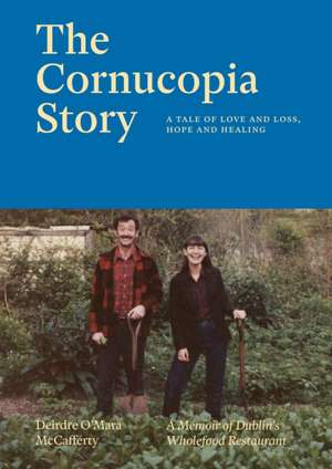 The Cornucopia Story de Deirdre O'Mara McCafferty
