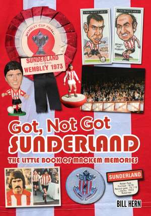 Got, Not Got: Sunderland de Bill Hern
