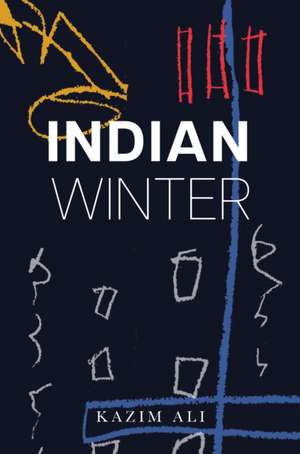 Indian Winter de Kazim Ali