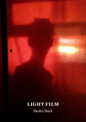 Light Film de Sholto Buck