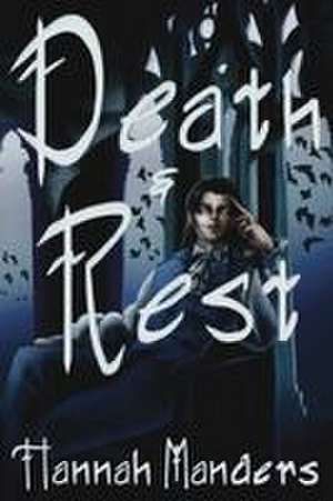 Death and Rest de Hannah Manders