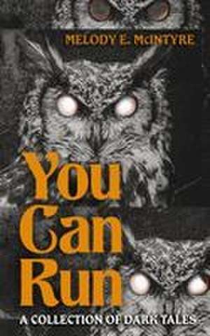 You Can Run de Melody E. McIntyre