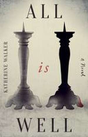 All is Well de Katherine Walker