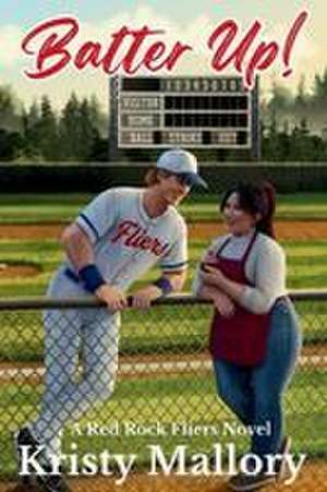 Batter Up! de Kristy Mallory