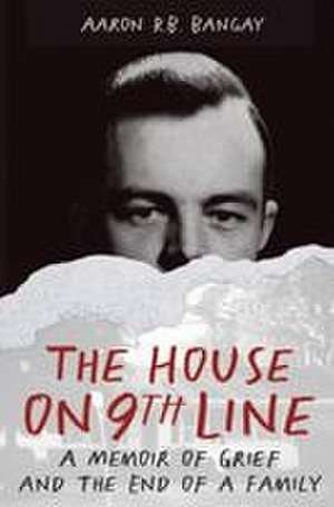 The House on 9th Line de Aaron Bangay
