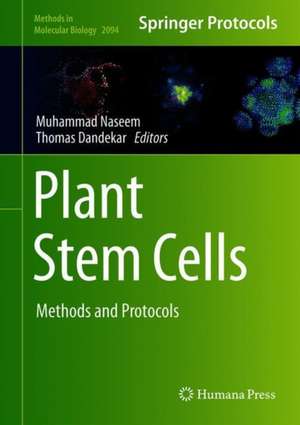 Plant Stem Cells: Methods and Protocols de Muhammad Naseem