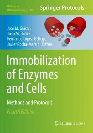 Immobilization of Enzymes and Cells: Methods and Protocols de Jose M. Guisan