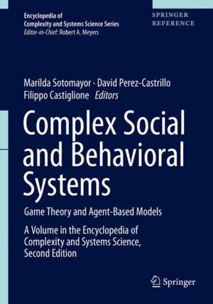 Complex Social and Behavioral Systems: Game Theory and Agent-Based Models de Marilda Sotomayor