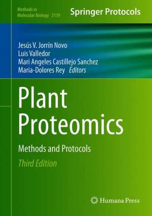 Plant Proteomics: Methods and Protocols de Jesus V. Jorrin-Novo
