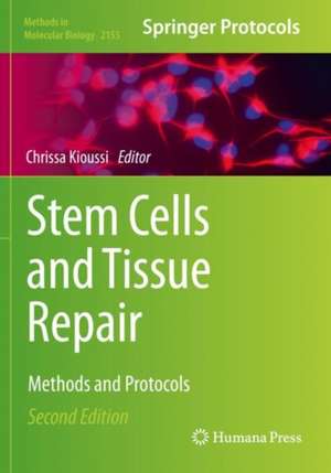 Stem Cells and Tissue Repair: Methods and Protocols de Chrissa Kioussi