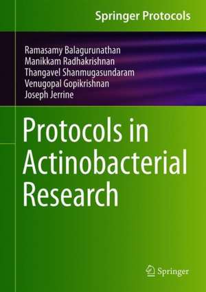 Protocols in Actinobacterial Research de Ramasamy Balagurunathan