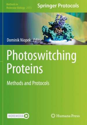 Photoswitching Proteins: Methods and Protocols de Dominik Niopek