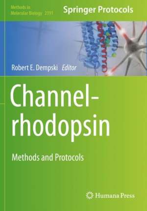 Channelrhodopsin: Methods and Protocols de Robert E. Dempski