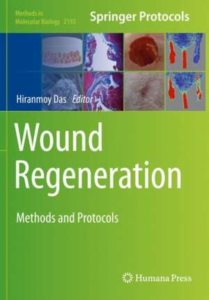 Wound Regeneration: Methods and Protocols de Hiranmoy Das