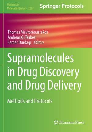 Supramolecules in Drug Discovery and Drug Delivery: Methods and Protocols de Thomas Mavromoustakos