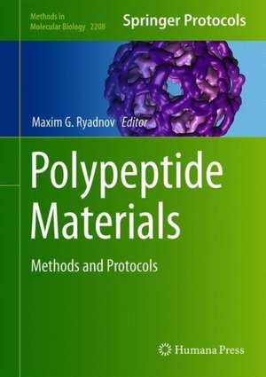 Polypeptide Materials: Methods and Protocols de Maxim G. Ryadnov