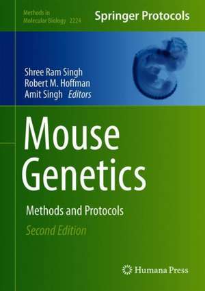 Mouse Genetics: Methods and Protocols de Shree Ram Singh