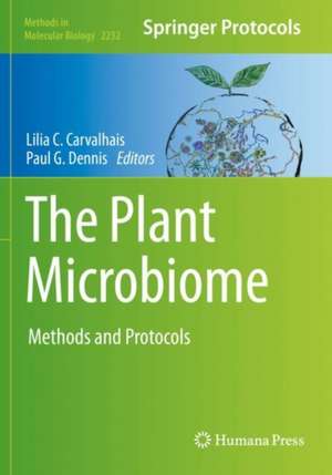 The Plant Microbiome: Methods and Protocols de Lilia C. Carvalhais