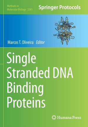 Single Stranded DNA Binding Proteins de Marcos T. Oliveira