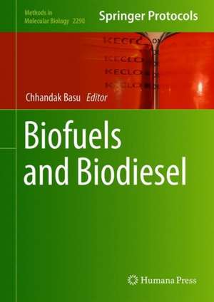 Biofuels and Biodiesel de Chhandak Basu