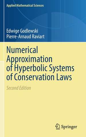 Numerical Approximation of Hyperbolic Systems of Conservation Laws de Edwige Godlewski