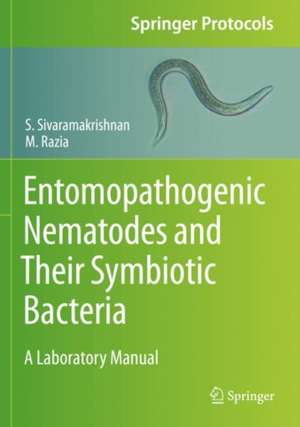 Entomopathogenic Nematodes and Their Symbiotic Bacteria: A Laboratory Manual de S. Sivaramakrishnan