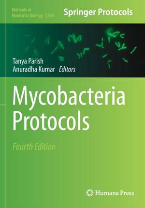 Mycobacteria Protocols de Tanya Parish