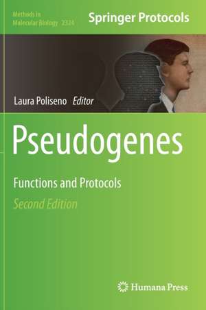 Pseudogenes: Functions and Protocols de Laura Poliseno