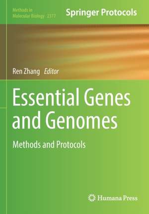 Essential Genes and Genomes: Methods and Protocols de Ren Zhang