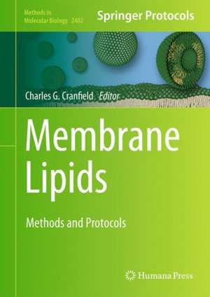 Membrane Lipids: Methods and Protocols de Charles G. Cranfield
