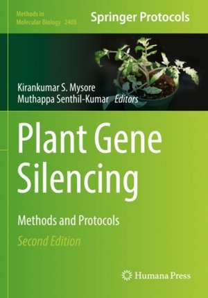 Plant Gene Silencing: Methods and Protocols de Kirankumar S. Mysore