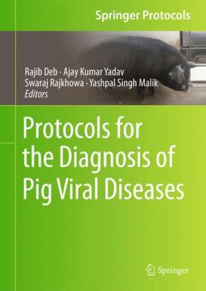 Protocols for the Diagnosis of Pig Viral Diseases de Rajib Deb