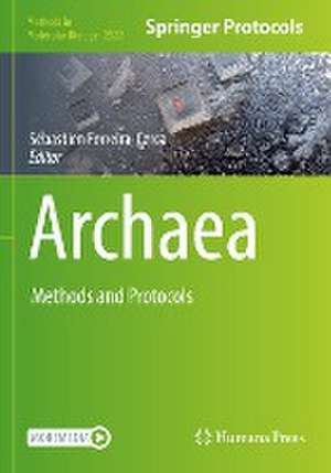 Archaea: Methods and Protocols de Sébastien Ferreira-Cerca