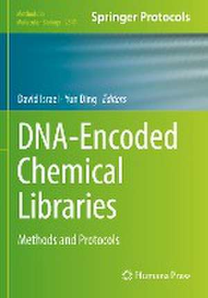 DNA-Encoded Chemical Libraries: Methods and Protocols de David Israel