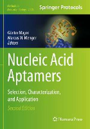 Nucleic Acid Aptamers: Selection, Characterization, and Application de Günter Mayer