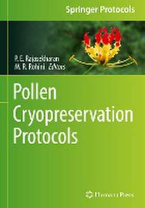 Pollen Cryopreservation Protocols de P.E. Rajasekharan