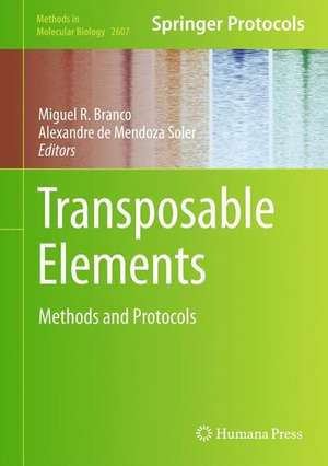 Transposable Elements: Methods and Protocols de Miguel R. Branco