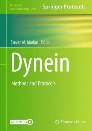 Dynein: Methods and Protocols de Steven M. Markus