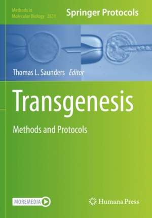 Transgenesis: Methods and Protocols de Thomas L. Saunders