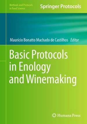 Basic Protocols in Enology and Winemaking de Maurício Bonatto Machado de Castilhos