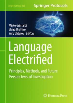 Language Electrified: Principles, Methods, and Future Perspectives of Investigation de Mirko Grimaldi