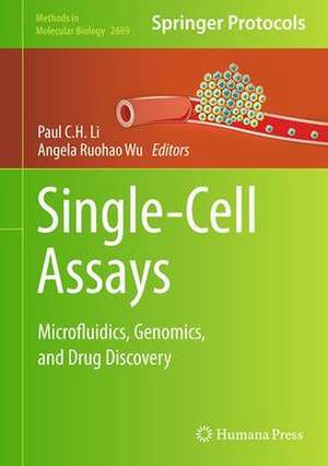 Single-Cell Assays: Microfluidics, Genomics, and Drug Discovery de Paul C. H. Li