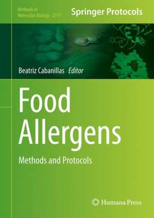 Food Allergens: Methods and Protocols de Beatriz Cabanillas