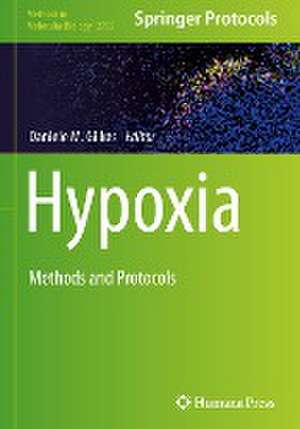 Hypoxia: Methods and Protocols de Daniele M. Gilkes