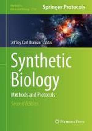 Synthetic Biology: Methods and Protocols de Jeffrey Carl Braman