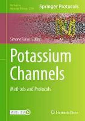 Potassium Channels: Methods and Protocols de Simone Furini