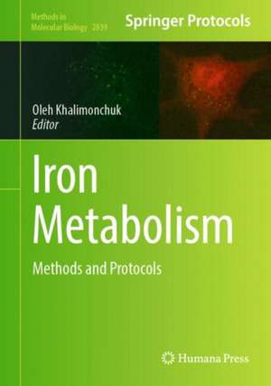 Iron Metabolism: Methods and Protocols de Oleh Khalimonchuk