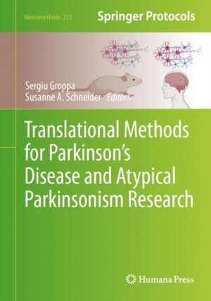 Translational Methods for Parkinson’s Disease and Atypical Parkinsonism Research de Sergiu Groppa